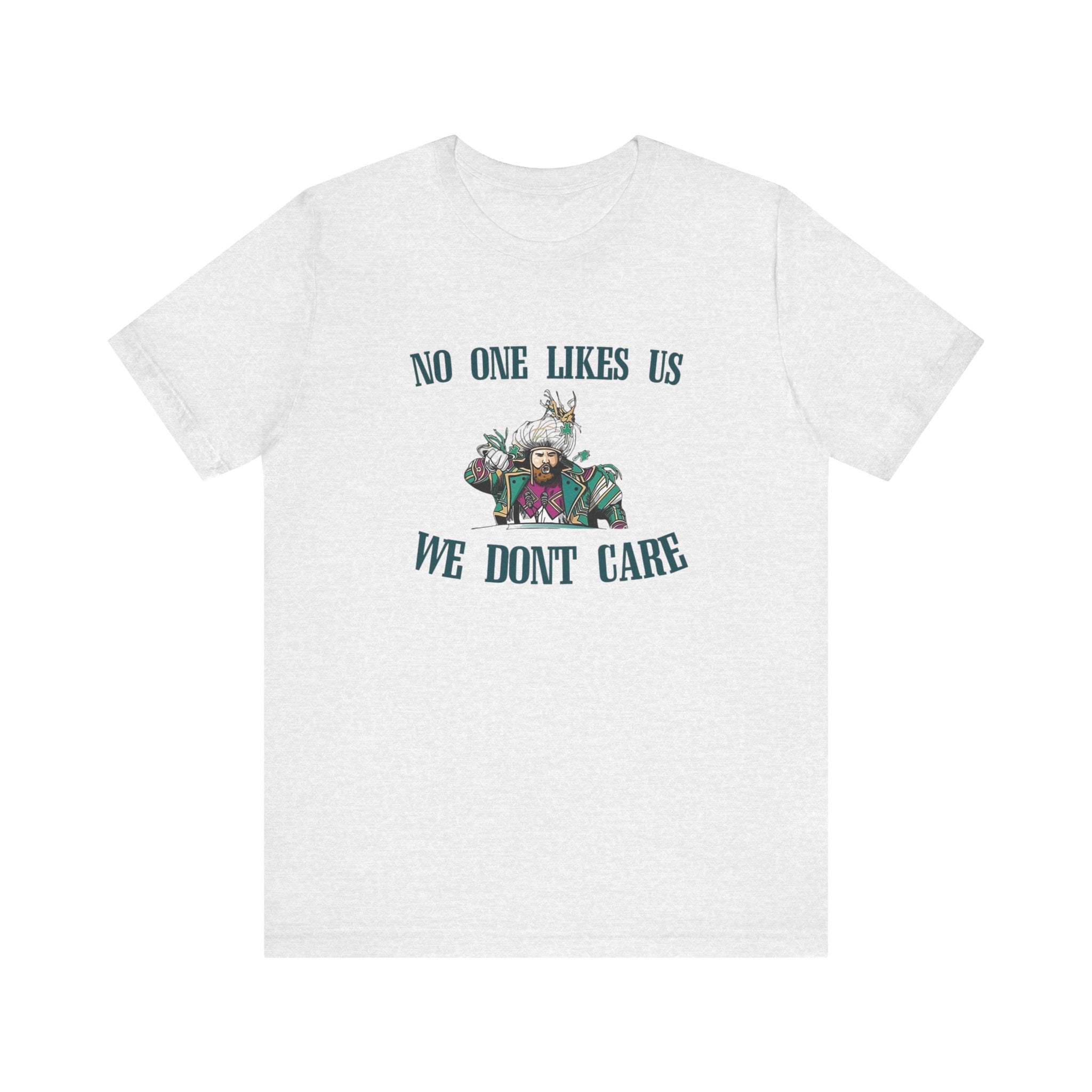 No One Likes Us Tee